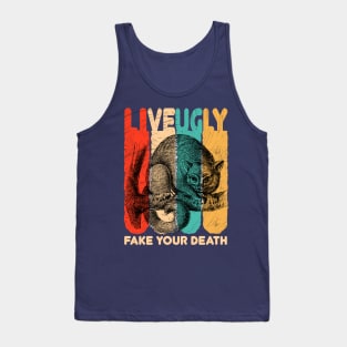 Live Ugly Fake Your Death T-Shirt Tank Top